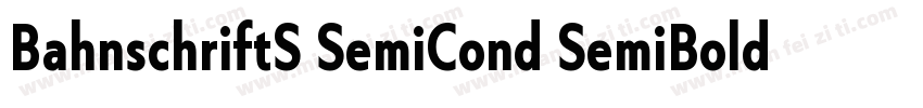 BahnschriftS SemiCond SemiBold字体转换